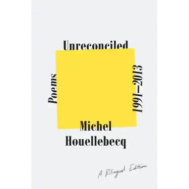 Unreconciled: Poems 1991-2013; A Bilingual Edition