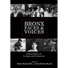 Bronx Faces and Voices: Sixteen Stories of Courage and Community