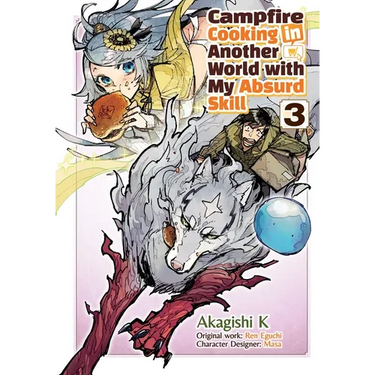 Campfire Cooking in Another World with My Absurd Skill: Volume 3 (Manga)
