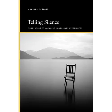 Telling Silence: Thresholds to No Where in Ordinary Experiences