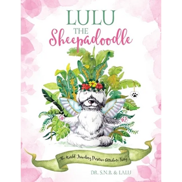 Lulu the Sheepadoodle: The World Traveling Positive Attribute Fairy