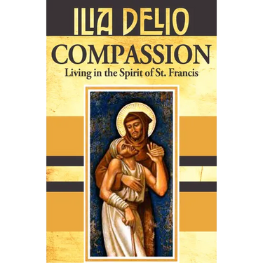 Compassion: Living in the Spirit of St.Francis