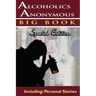 Alcoholics Anonymous - Big Book Special Edition - Including: Personal Stories