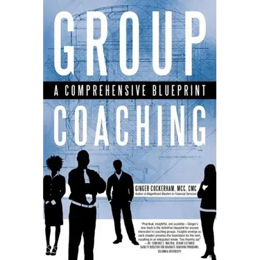 Group Coaching: A Comprehensive Blueprint