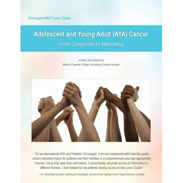 Reimagine Well Learn Guide: Adolescent and Young Adult (AYA) Cancer: From Diagnosis To Wellbeing