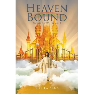 Heaven Bound: Walking with the Lord