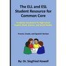 The ELL and ESL Student Resource for Common Core: Academic Vocabulary for High School English, Math, Science, and Social Studies