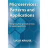 Microservices: Patterns and Applications: Designing fine-grained services by applying patterns
