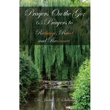 Prayers on the Go: 65 Prayers to Recharge, Refuel and Reconnect