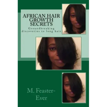 African Hair Growth Secrets: Groundbreaking discoveries on kinky texture hair growth