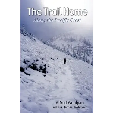 The Trail Home: Along the Pacific Crest