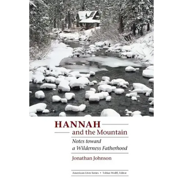 Hannah and the Mountain: Notes Toward a Wilderness Fatherhood