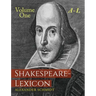 Shakespeare-Lexicon: Volume One A-L: A Complete Dictionary of All the English Words, Phrases and Constructions in the Works of the Poet
