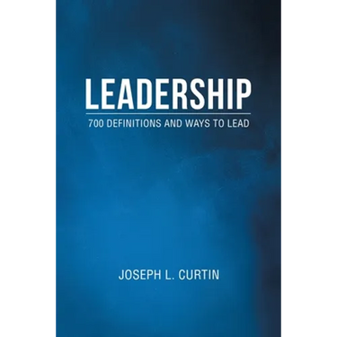 Leadership: 700 Definitions and Ways to Lead