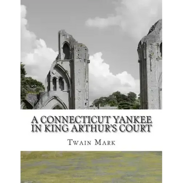 A Connecticut Yankee in King Arthur's Court