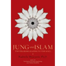 Jung and Islam: Two Pilgrims Leading to the Soul...