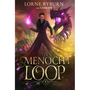 The Menocht Loop: A Necromancer Time Loop Epic