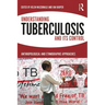 Understanding Tuberculosis and Its Control: Anthropological and Ethnographic Approaches