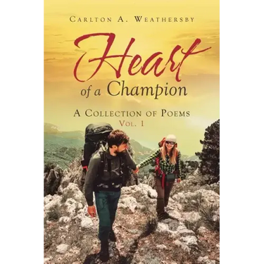 Heart of a Champion: A Collection of Poems, Vol. 1