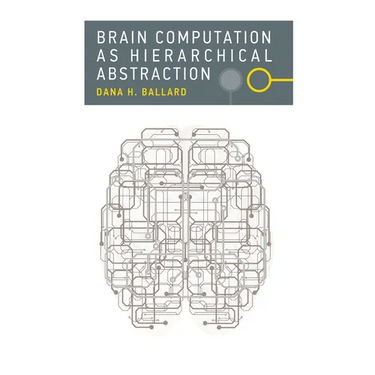 Brain Computation as Hierarchical Abstraction