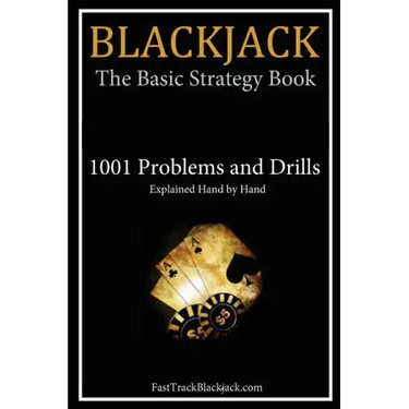 Blackjack: The Basic Strategy Book - 1001 Problems and Drills