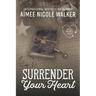 Surrender Your Heart (Fated Hearts Book Three)