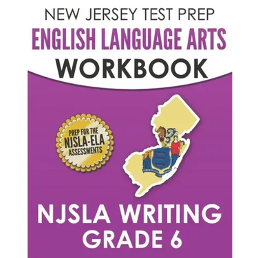 NEW JERSEY TEST PREP English Language Arts Workbook NJSLA Writing Grade 6