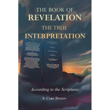 The Book of Revelation: The True Interpretation According to the Scriptures