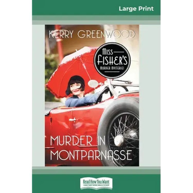 Murder in Montparnasse: A Phyrne Fisher Mystery (16pt Large Print Edition)