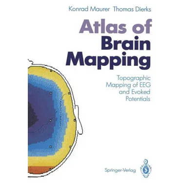 Atlas of Brain Mapping: Topographic Mapping of Eeg and Evoked Potentials