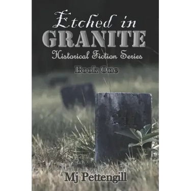 Etched in Granite: Historical Fiction Series