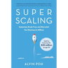 Super Scaling: Systemise, Break Free, and Skyrocket Your Business to Millions