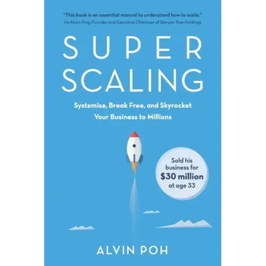 Super Scaling: Systemise, Break Free, and Skyrocket Your Business to Millions