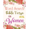 Bible Verse Word Search For Women: large print puzzle book: keep your mind active, nourish your spirit, selected verses