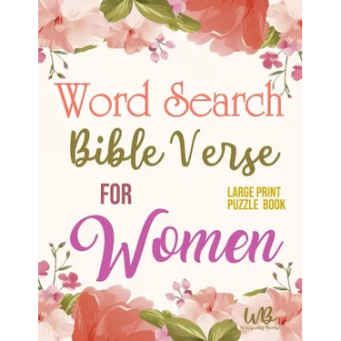 Bible Verse Word Search For Women: large print puzzle book: keep your mind active, nourish your spirit, selected verses