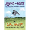Assume the Worst: The Graduation Speech You'll Never Hear