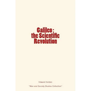 Galileo: the Scientific Revolution