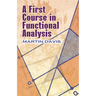 A First Course in Functional Analysis