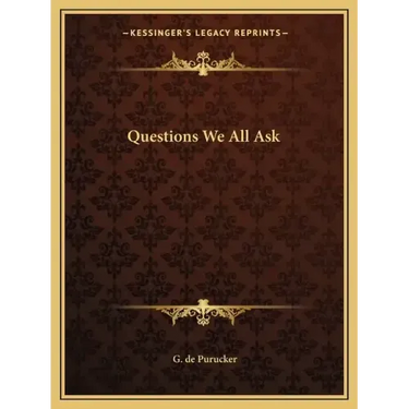 Questions We All Ask