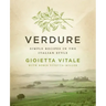 Verdure: Simple Recipes in the Italian Style