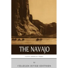Native American Tribes: The History and Culture of the Navajo
