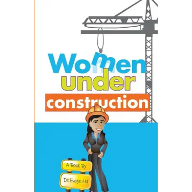 Women Under Construction