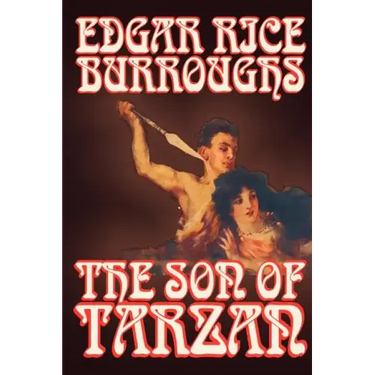 The Son of Tarzan by Edgar Rice Burroughs, Fiction, Literary, Action & Adventure