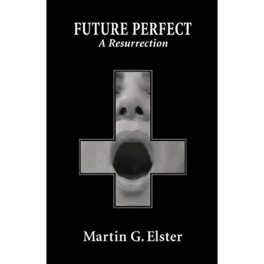 Future Perfect: A Resurrection