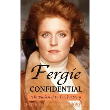 Fergie Confidential: The Duchess of York's True Story
