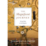 The Magnificent Journey: Living Deep in the Kingdom