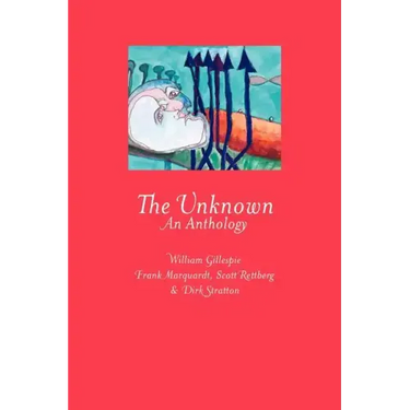 The Unknown: An Anthology