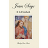 Jesus Says It Is Finished