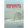Immanuel, God with Us