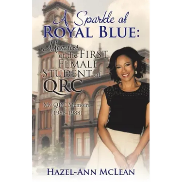 A Sparkle of Royal Blue: Memoirs of the First Female Student of QRC: My QRC Memoirs (1986-1988)